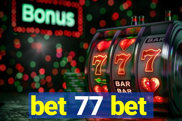 bet 77 bet